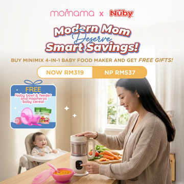 Modern Moms Deserve Smart Savings!" Get your baby mealtime set - Buy Momama Minimix 4-in-1 Foodmaker and enjoy a FREE Nuby Bowl & Feeder + Hapifam Baby Cereal! FOR RM 319.00